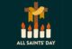 All Saints’ Day